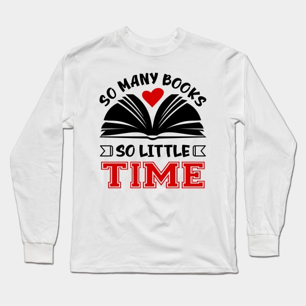 So many books, so little time Long Sleeve T-Shirt by colorsplash